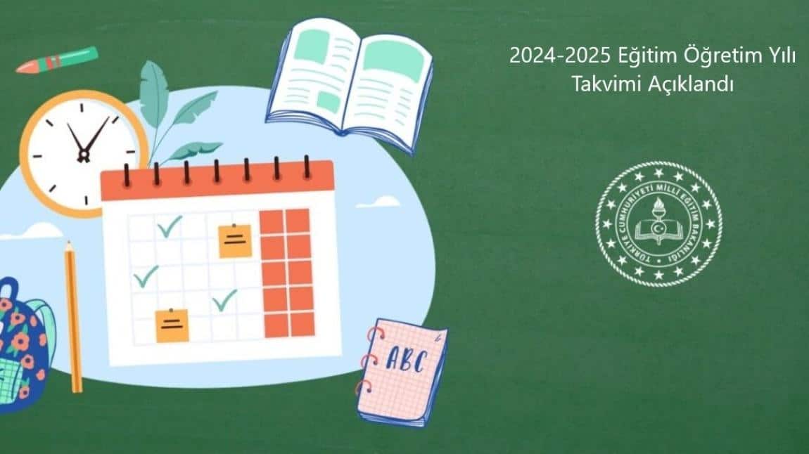 2024-2025 Eğitim Öğretim Yılı Takvimi Açıklandı